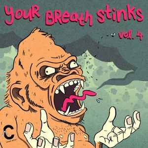 Your Breath Stinks Vol. 4