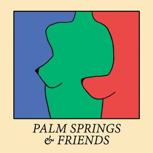 Palm Springs & Friends