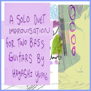 A Solo Duet Improvisation for Two Bass Guitars (EP)