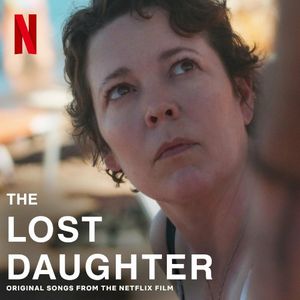 The Lost Daughter: Original Songs from the Netflix Film (OST)
