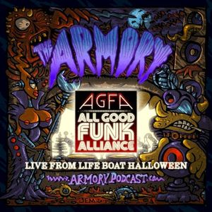 2018-11-01: The Armory Podcast: All Good Funk Alliance Live from Life Boat Halloween