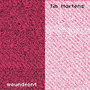 woundfont / Tim Martens (EP)