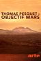 Thomas Pesquet - Objectif Mars