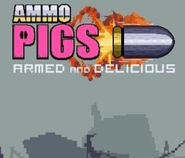 image-https://media.senscritique.com/media/000020619723/0/ammo_pigs_armed_and_delicious.jpg