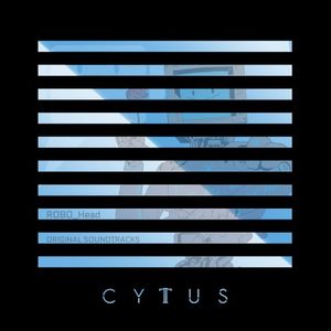 Cytus II: Robo_head (original soundtrack) (OST)