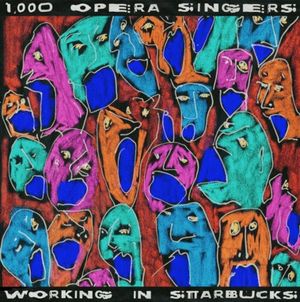1,000 Opera Singers Working in Starbucks (Single)