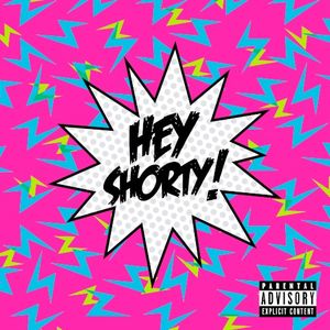 Hey Shorty! (Single)