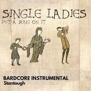 Single Ladies (Put a Ring On It) [Bardcore Instrumental] (Single)