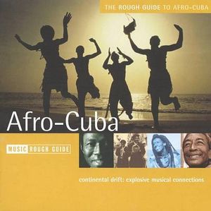 The Rough Guide to Afro‐Cuba