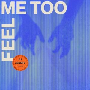 Feel Me Too (Single)