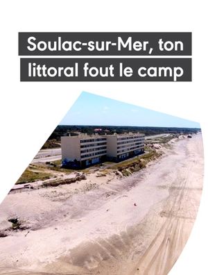 Soulac-sur-Mer - Ton littoral fout le camp