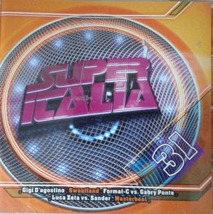 Super Italia - Future Sounds Of Italo Dance Vol. 31