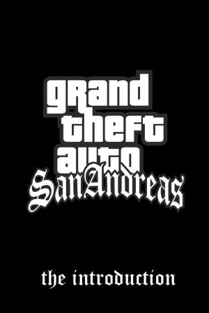 Grand Theft Auto San Andreas: The Introduction
