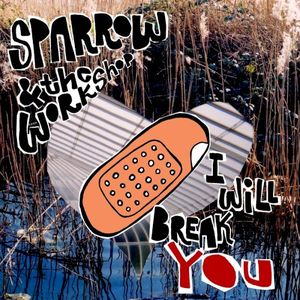 I Will Break You (Single)