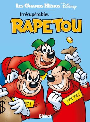 Irrécupérables Rapetou - Les Grands Héros Disney, tome 3