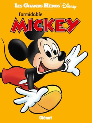 Formidable Mickey - Les Grands Héros Disney, tome 2