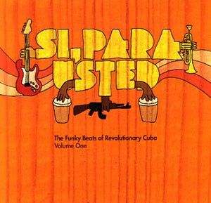 Si, Para Usted: The Funky Beats of Revolutionary Cuba, Volume 1