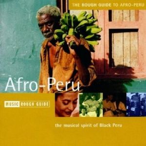The Rough Guide to Afro‐Peru