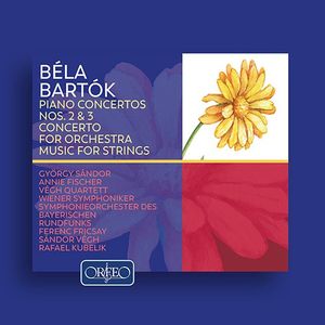 Piano Concertos nos. 2 and 3 / Concerto for Orchestra / Music for Strings, Percussion and Celesta