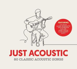 Just Acoustic: 80 Classic Acoustic Songs