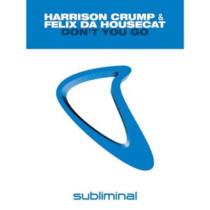 Don’t You Go (Harrison Crump remix)