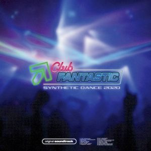 Club Fantastic: Synthetic Dance 2020