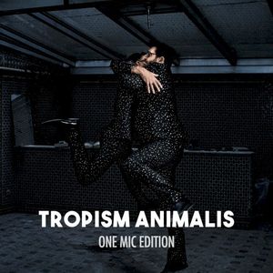 Tropism Animalis (One Mic Edition) (Single)