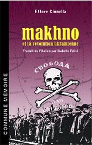 Makhno et la révolution ukrainienne (1917-1921)