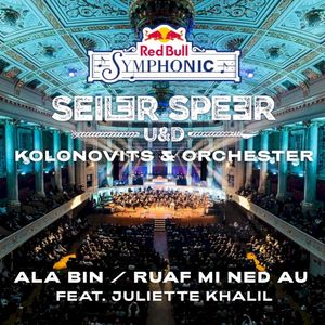 Ala bin / Ruaf mi ned au [Red Bull Symphonic] (Live)