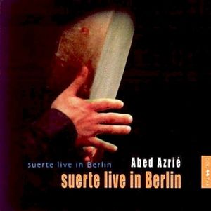 Suerte Live in Berlin (Live)