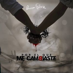 Por el que me cambiaste (Single)