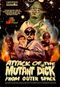 Attack of the Mutant Dick from Outer Space