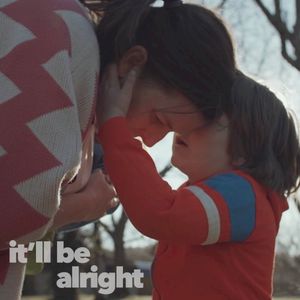 It’ll Be Alright (Single)