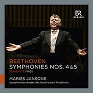 Beethoven: Symphonies nos. 4 & 5 / Šerkšnytė: "Fires"