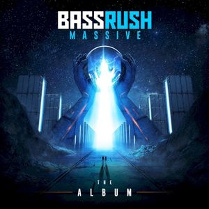 Bassrush Massive: The Album