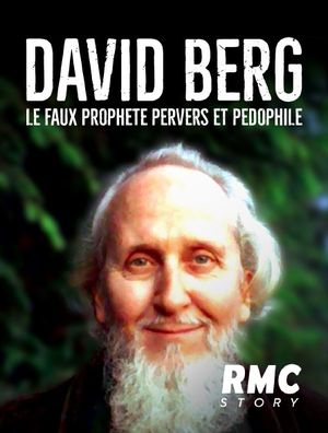 David Berg - Le faux prophète pervers et pédophile