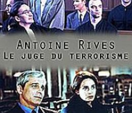image-https://media.senscritique.com/media/000020629959/0/antoine_rives_juge_du_terrorisme.jpg