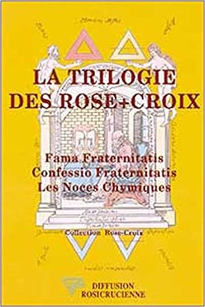 La Trilogie des Rose-Croix