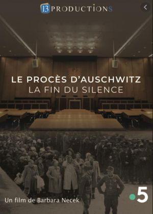 Le procès d'Auschwitz - La fin du silence