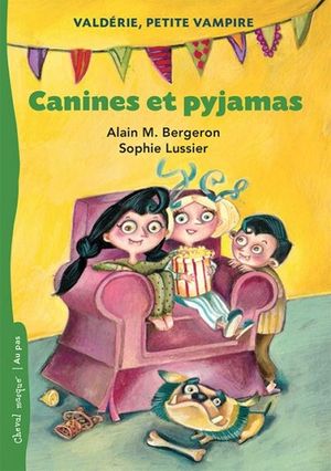 Valdérie, petite vampire. Vol. 1. Canines et pyjamas