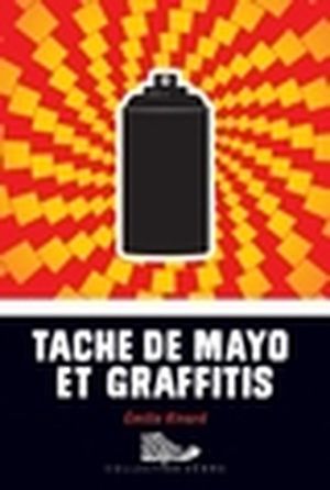 Tache de mayo et graffitis