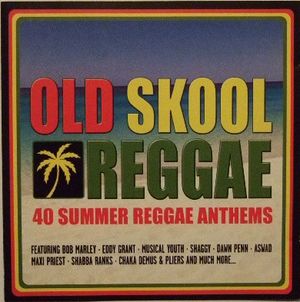 Old Skool Reggae: 40 Summer Reggae Anthems