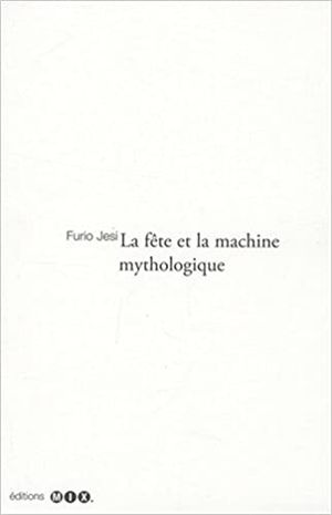 La Fête et la machine mythologique