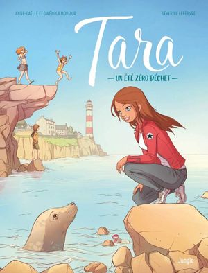 Un été zéro déchet - Tara, tome 1