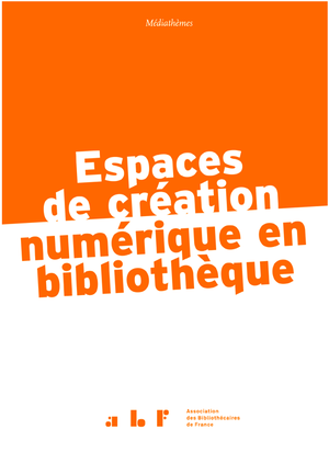 Espaces de création numérique en bibliothèque