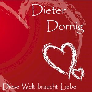 Diese Welt braucht Liebe (Single)