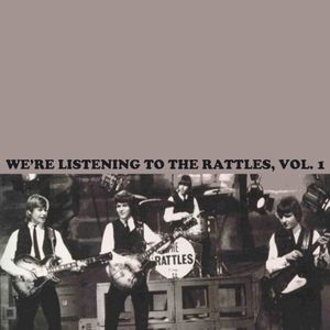 We're Listening to The Rattles, Vol. 1