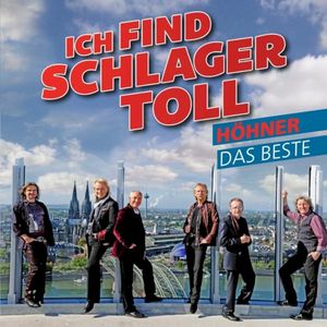 Ich find Schlager toll: Das Beste