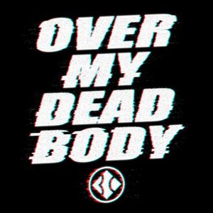 Over My Dead Body (Single)