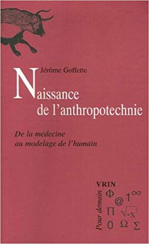 Naissance de l'anthropotechnie